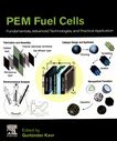 PEM fuel cells : fundamentals, advanced technologies, and practical application /