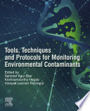 Tools, techniques and protocols for monitoring environmental contaminants /