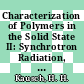 Characterization of Polymers in the Solid State II: Synchrotron Radiation, X-ray Scattering and Electron Microscopy [E-Book] /
