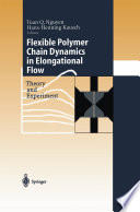 Flexible Polymer Chains in Elongational Flow [E-Book] : Theory and Experiment /