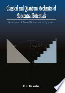 Classical and Quantum Mechanics of Noncentral Potentials [E-Book] : A Survey of Two-Dimensional Systems /