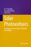 Solar photovoltaics : technology, system design, reliability and viability [E-Book] /