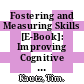 Fostering and Measuring Skills [E-Book]: Improving Cognitive and Non-cognitive Skills to Promote Lifetime Success /