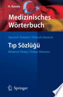 Medizinisches Wörterbuch : Deutsch-Türkisch,Türkisch-Deutsch [E-Book] /