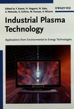 Industrial plasma technology : applications from environmental to energy technologies /
