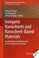Inorganic Nanosheets and Nanosheet-Based Materials [E-Book] : Fundamentals and Applications of Two-Dimensional Systems /