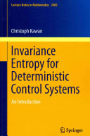 Invariance entropy for deterministic control systems : an introduction [E-Book] /