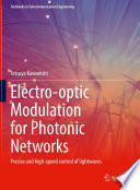 Electro-optic Modulation for Photonic Networks [E-Book] : Precise and high-speed control of lightwaves /