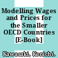 Modelling Wages and Prices for the Smaller OECD Countries [E-Book] /