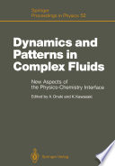Dynamics and Patterns in Complex Fluids [E-Book] : New Aspects of the Physics-Chemistry Interface /