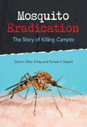 Mosquito eradication : the story of killing Campto [E-Book] /