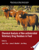 Chemical analysis of non-antimicrobial veterinary drug residues in food [E-Book] /