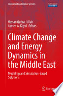 Climate Change and Energy Dynamics in the Middle East [E-Book] : Modeling and Simulation-Based Solutions /