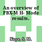 An overview of PBX-M H- Mode results.
