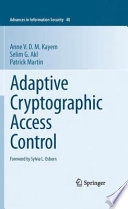 Adaptive Cryptographic Access Control [E-Book] /