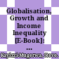 Globalisation, Growth and Income Inequality [E-Book]: The African Experience /
