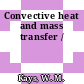 Convective heat and mass transfer /