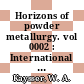 Horizons of powder metallurgy. vol 0002 : International powder metallurgy conference and exhibition "the future of powder metallurgy". 1986: proceedings : P/M. 1986 : Düsseldorf, 07.07.86-11.07.86.