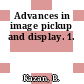 Advances in image pickup and display. 1.