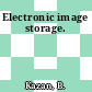 Electronic image storage.
