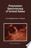 Polarization Spectroscopy of Ionized Gases [E-Book] /