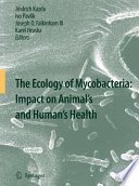 The Ecology of Mycobacteria: Impact on Animal's and Human's Health [E-Book] /