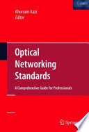Optical Networking Standards: A Comprehensive Guide [E-Book] /