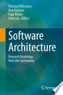 Software Architecture [E-Book] : Research Roadmaps from the Community /