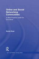 Online and social networking communities : a best practice guide for educators [E-Book] /
