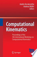 Computational Kinematics [E-Book] : Proceedings of the 5th International Workshop on Computational Kinematics /