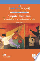 Capital humano [E-Book]: Cómo influye en su vida lo que usted sabe /