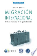 Migración internacional [E-Book]: El lado humano de la globalización /
