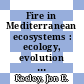 Fire in Mediterranean ecosystems : ecology, evolution and management [E-Book] /