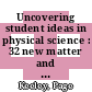 Uncovering student ideas in physical science : 32 new matter and energy formative assessment probes [E-Book] /