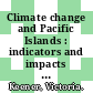 Climate change and Pacific Islands : indicators and impacts : report for the 2012 Pacific Islands Regional Climate Assessment (PIRCA) [E-Book] /