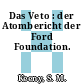 Das Veto : der Atombericht der Ford Foundation.
