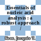 Essentials of nucleic acid analysis : a robust approach  / [E-Book]