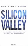 Silicon Valley : was aus dem mächtigsten Tal der Welt auf uns zukommt /