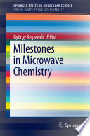 Milestones in Microwave Chemistry [E-Book] /