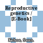 Reproductive genetics / [E-Book]