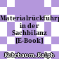 Materialrückführprozesse in der Sachbilanz [E-Book] /