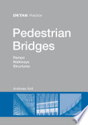 Pedestrian bridges : ramps, walkways, structures [E-Book] /