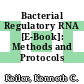 Bacterial Regulatory RNA [E-Book]: Methods and Protocols /
