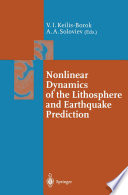 Nonlinear Dynamics of the Lithosphere and Earthquake Prediction [E-Book] /