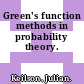 Green's function methods in probability theory.