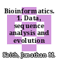 Bioinformatics. 1. Data, sequence analysis and evolution /