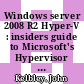 Windows server 2008 R2 Hyper-V : insiders guide to Microsoft's Hypervisor [E-Book] /