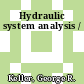 Hydraulic system analysis /