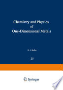 Chemistry and Physics of One-Dimensional Metals [E-Book] /