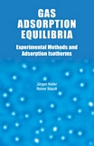 "Gas adsorption equilibria [E-Book] : experimental methods and adsorptive isotherms /